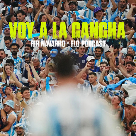 Voy a la cancha ft. Elo Podcast cover art
