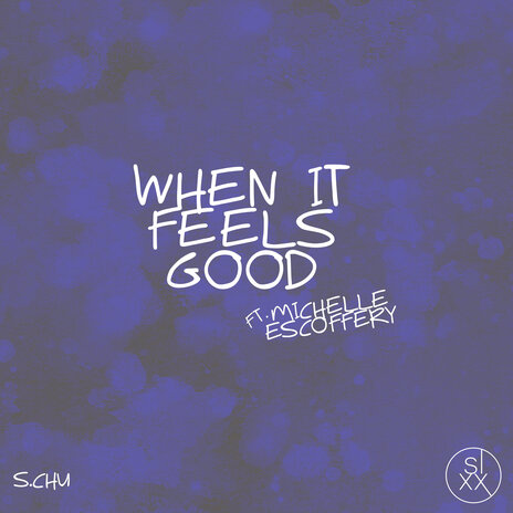 When It Feels Good (Man Without A Clue Remix) ft. Michelle Escoffery cover art