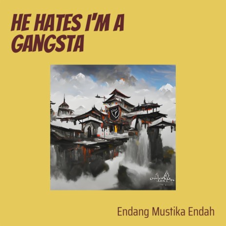 He Hates I'm a Gangsta cover art