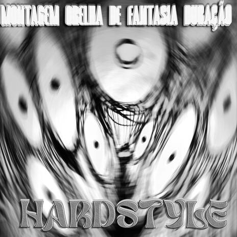 MONTAGEM ORELHA DE FANTASIA DURAÇÃO HARDSTYLE (Hyper Slowed) cover art