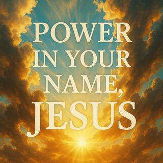 Power In Your Name, JESUS! cover art
