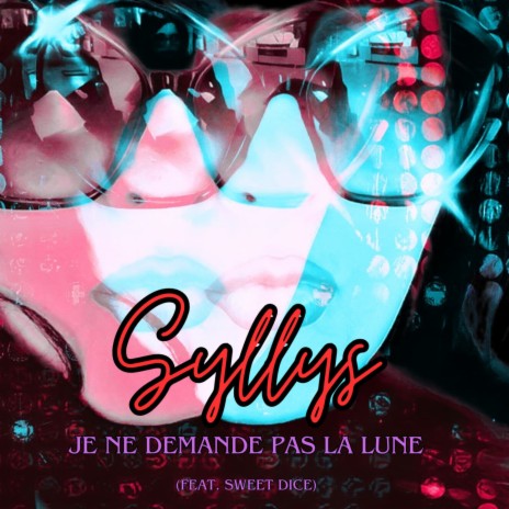 Je ne demande pas la lune ft. Sweet Dice cover art