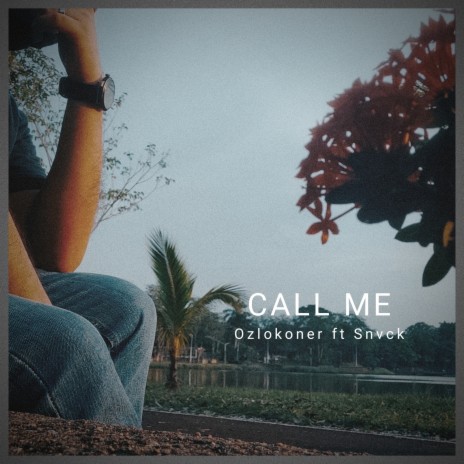 Call Me ft. Snvck cover art