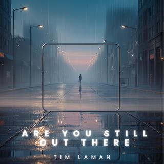 Are You Still Out There cover art