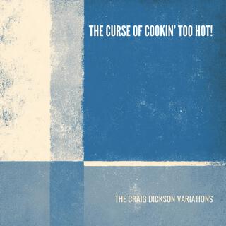The Craig Dickson Variations