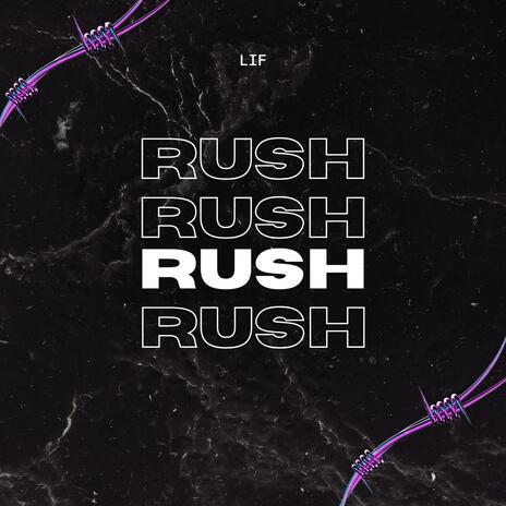 RUSH