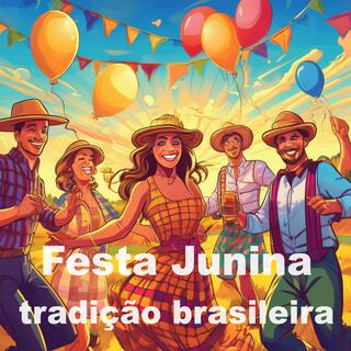 Festa Junina: tradição brasileira