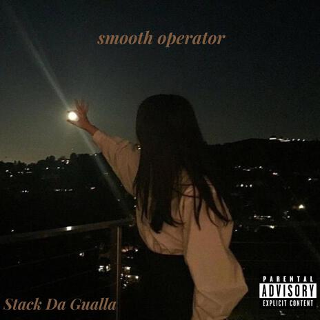 smooth operator ft. MahZiiE & Stack Da Gualla cover art