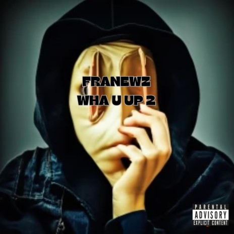 WHA U UP 2 cover art