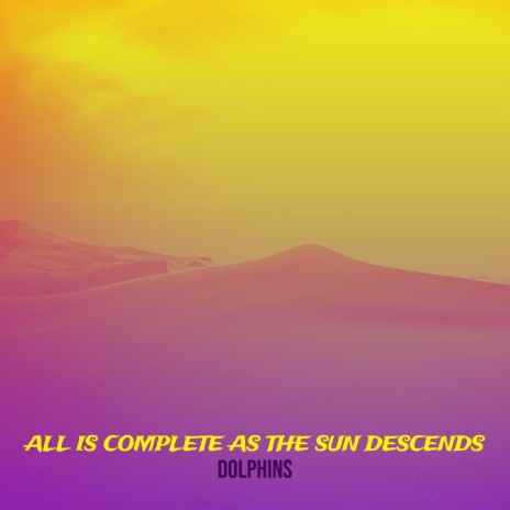All Is Complete as the Sun Descends cover art