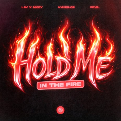 Hold Me (In the Fire) ft. Kanslor & feva. cover art