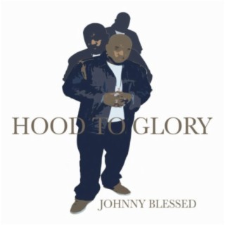Hood to Glory