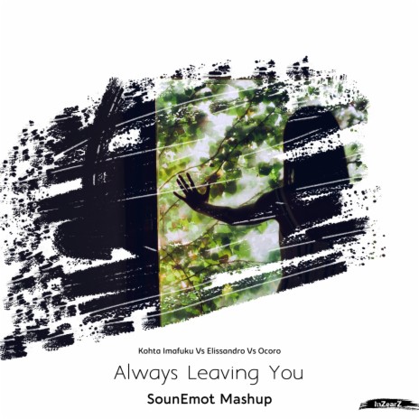 Always Leaving You (SounEmot Intro Mashup) ft. Elissandro & Ocoro cover art