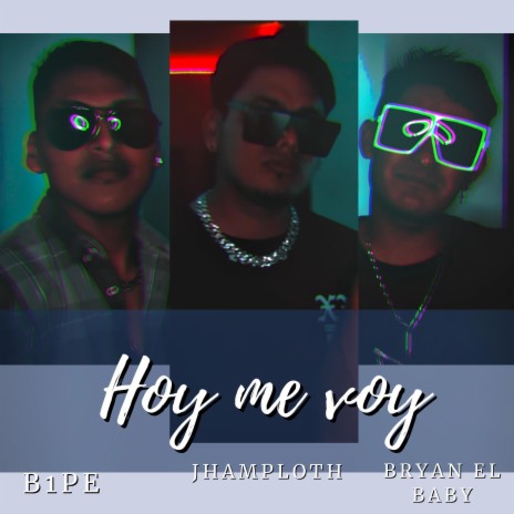 Hoy me voy ft. Bryan El Baby cover art