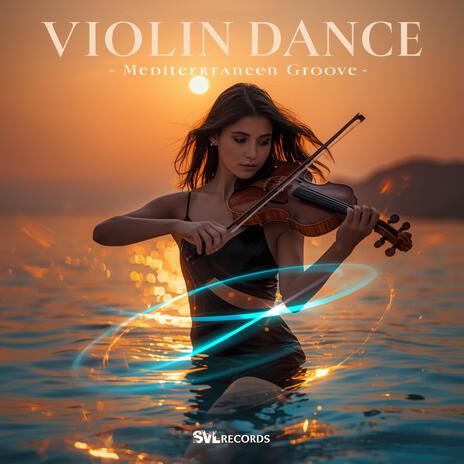 Violin Dance – Mediterranean Groove cover art