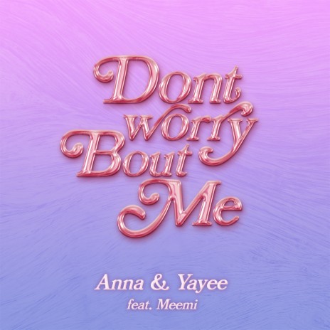 Don't worry bout me (feat. Meemi) cover art