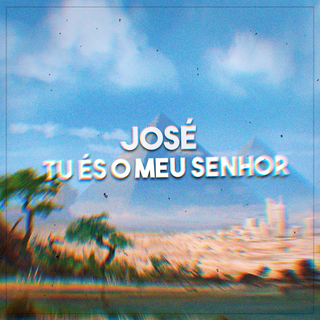 José: Tu És o Meu Senhor cover art