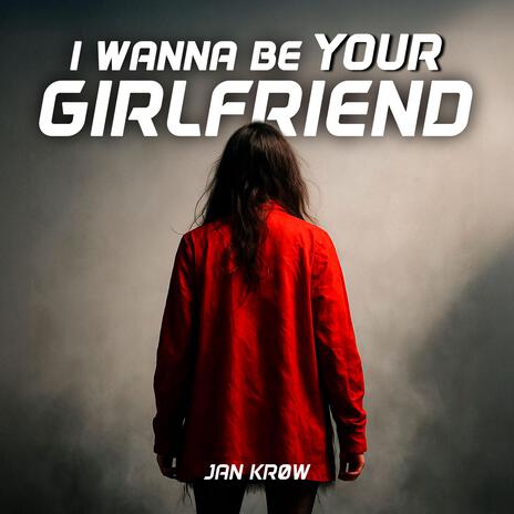 I wanna be your girlfriend cover art