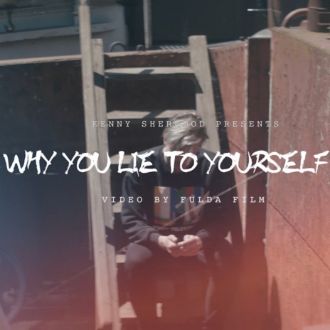 Why You Lie To Yourself ft. YoungAP cover art