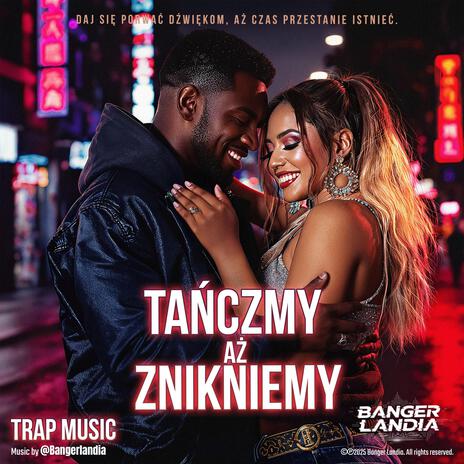 Tańczmy aż znikniemy (Trap-Rap)