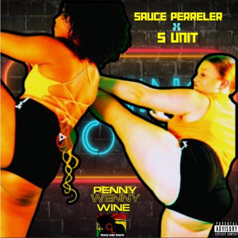 Penny wenny wine ft. S Unit & Chandy locks