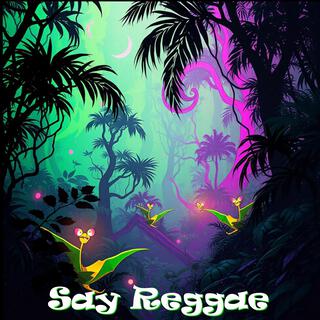 Say Reggae