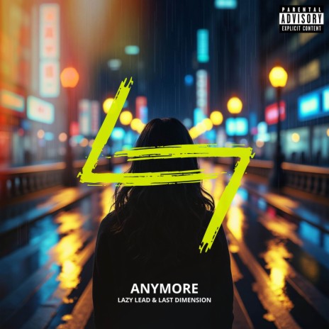 Anymore ft. Last Dimension