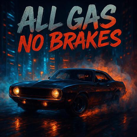 All Gas, No Brakes cover art