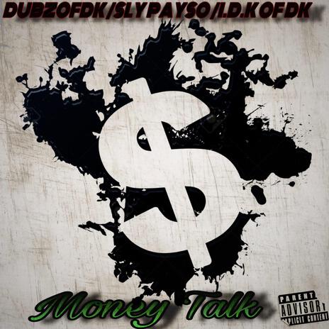 Money Talk ft. Sly Payso & I.D.K OF DK cover art