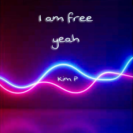I am free yeah cover art