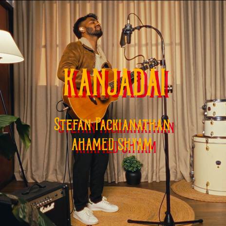 Kanjadai ft. Ahamed Shyam cover art