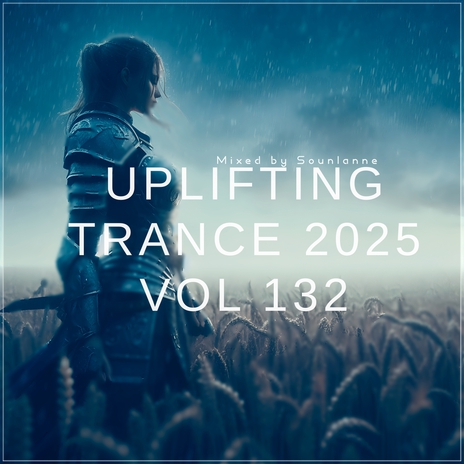 Uplifting Trance 2025, Vol. 132 (Orchestral Trance Mix 2025) ft. Uplifting Emotional State & Spirit Sounds Of Trance