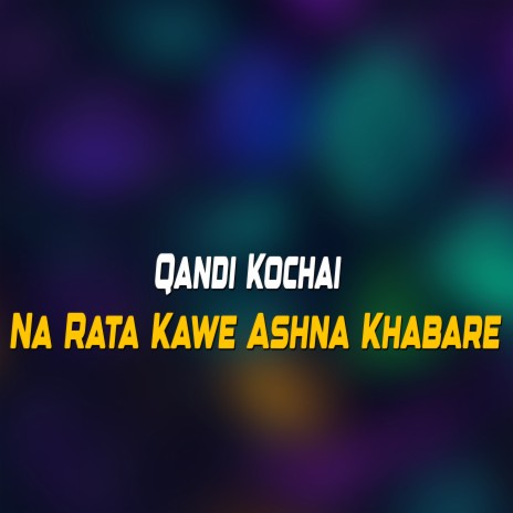 Na Rata Kawe Ashna Khabare