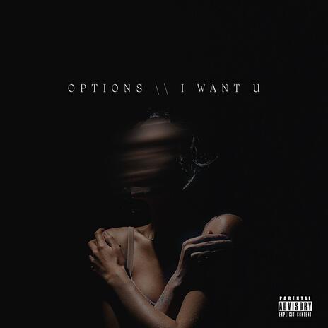 OPTIONS // I WANT YOU ft. Doubt3d cover art
