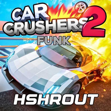 CAR CRUSHERS 2 FUNK cover art