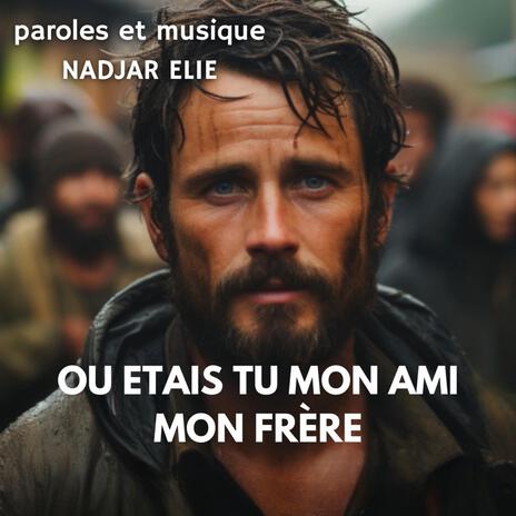 OU ETAIS TU MON AMI MON FRÈRE cover art