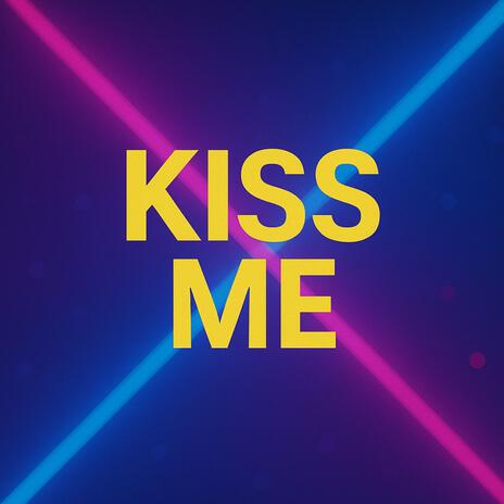 Kiss Me