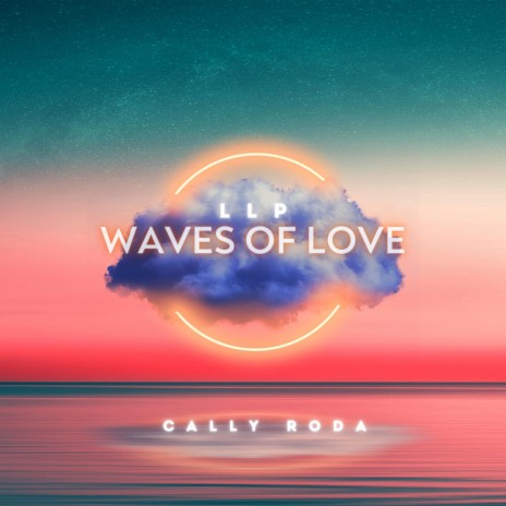 Waves Of Love ft. Cally Roda cover art