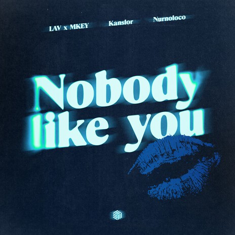 Nobody Like You ft. Kanslor & Nurnoloco cover art