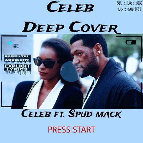 Celeb Deep Cover ft. Spud Mack