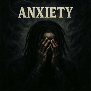 ANXIETY