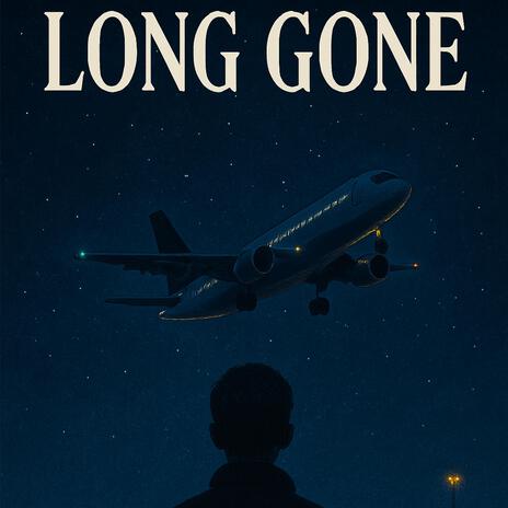 LONG GONE