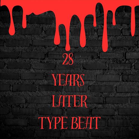 28 YEARS LATER Type Beat ft. PROJECT_SCRITPS
