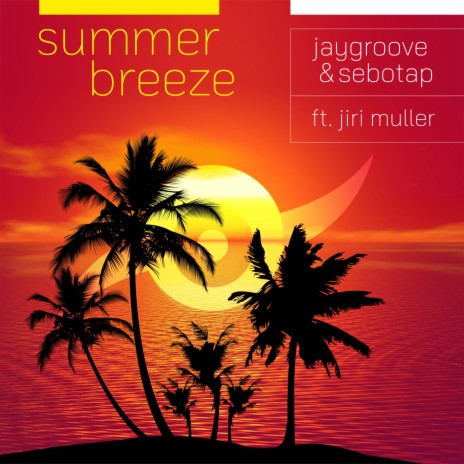 Summer Breeze ft. sebotap & Jiri Muller cover art