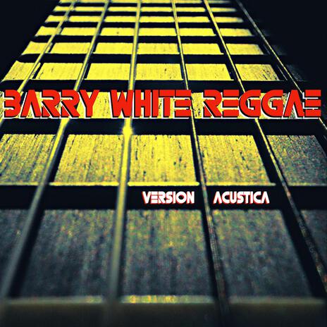 Barry White Reggae (Acoustic Version) cover art
