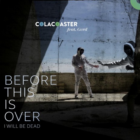 Before This Is over I Will Be Dead (feat. Gerd) cover art