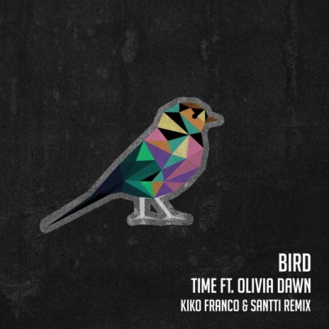 Bird (Kiko Franco & Santti Remix) ft. Santti, Kiko Franco & Olivia Dawn cover art