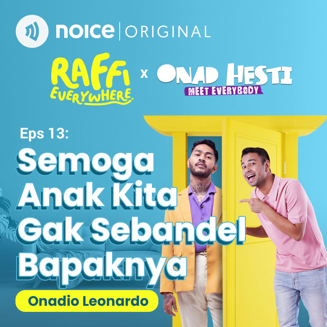 Eps 13: Semoga Anak Kita Gak Sebandel Bapaknya (bersama Onadio Leonardo) #Crossover RAFFI EVERYWHERE X MEET EVERYBODY cover art