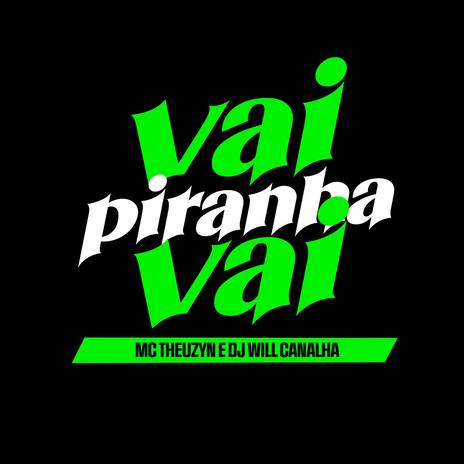 Vai Piranha Vai ft. MC Theuzyn cover art