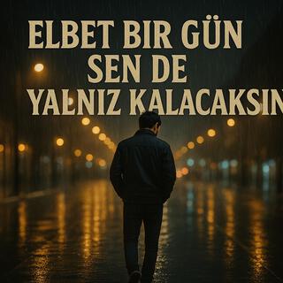 Elbet bir gün sende yalnız kalacaksın (Algún Día Tú También Estarás Solo Turkish Version) cover art